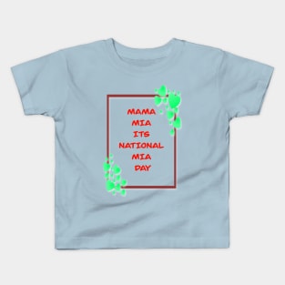 Copy of Copy of Copy of MAMA MIA ITS MIA DAY PINK AND BLUE 1 NOVEMBER Kids T-Shirt